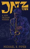 Jazz Town: A New Orleans Murder (eBook, ePUB)