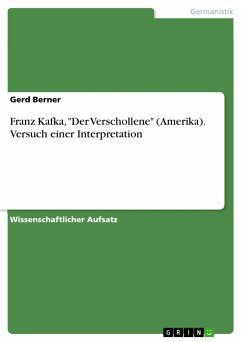 Franz Kafka, &quote;Der Verschollene&quote; (Amerika). Versuch einer Interpretation (eBook, PDF)