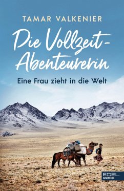 Die Vollzeit-Abenteurerin (eBook, ePUB) - Valkenier, Tamar