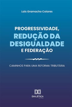 Cover Progressividade, redução da desigualdade e federação (eBook, ePUB)