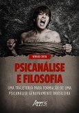 Psicanálise e Filosofia: Uma Trajetória para Formação de Uma Psicanálise Genuinamente Brasileira (eBook, ePUB)