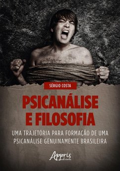 Cover Psicanálise e Filosofia: Uma Trajetória para Formação de Uma Psicanálise Genuinamente Brasileira (eBook, ePUB)