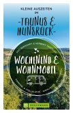 Wochenend & Wohnmobil Kleine Auszeiten Im Taunus & Hunsrück (eBook, ePUB)