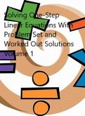 Solving One-Step Linear Equations With Problem Set and Worked Out Solutions Volume 1 (eBook, ePUB)