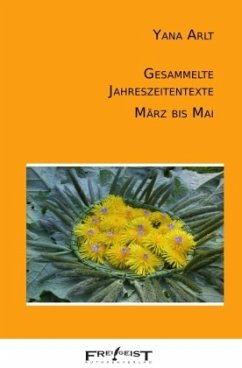 Gesammelte Jahreszeitentexte - Arlt, Yana