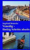 Venedig - fünfzig Schritte abseits