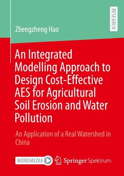 An Integrated Modelling Approach to Design Cost-Effective AES for Agricultural Soil Erosion and Water Pollution - Hao, Zhengzheng