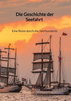 Cover Die Geschichte der Seefahrt - Eine Reise durch die Jahrhunderte