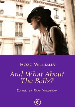 And What About The Bells? - Williams, Rozz