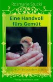 Eine Handvoll fürs Gemüt