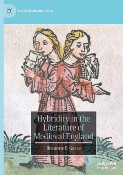 Hybridity in the Literature of Medieval England - Gasse, Rosanne P.