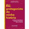 Eu, protagonista da minha história... - Bild 1
