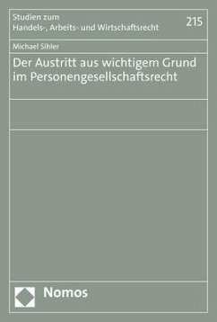 Der Austritt aus wichtigem Grund im Personengesellschaftsrecht - Sihler, Michael