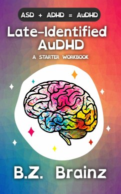Cover Late-Identified AuDHD: A Starter Workbook (eBook, ePUB)