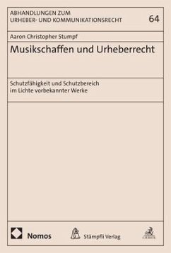 Musikschaffen und Urheberrecht - Stumpf, Aaron Christopher