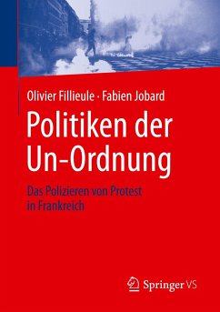 Politiken der Un-Ordnung - Fillieule, Olivier;Jobard, Fabien