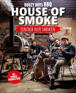 House of Smoke - einfach nur smoken - Bouzy Boys BBQ