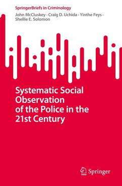 Systematic Social Observation of the Police in the 21st Century - McCluskey, John;Uchida, Craig D.;Feys, Yinthe