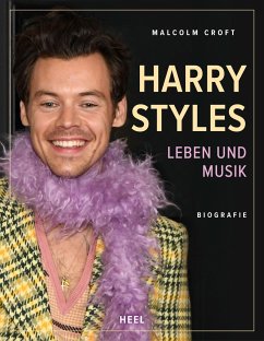 Harry Styles: Leben und Musik - Biografie - Croft, Malcolm