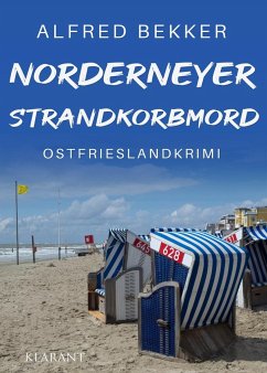 Norderneyer Strandkorbmord. Ostfrieslandkrimi - Bekker, Alfred