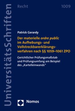 Der materielle ordre public im Aufhebungs- und Vollstreckbarerklärungsverfahren nach §§ 1059-1061 ZPO - Gerardy, Patrick