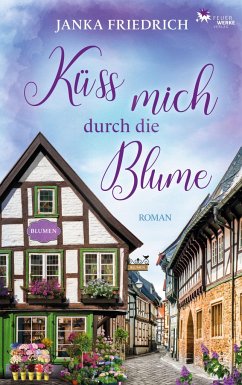 Küss mich durch die Blume - Friedrich, Janka