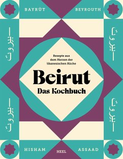 Beirut - Das Kochbuch - Assaad, Hisham
