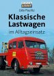 Klassische Lastwagen im Alltagseinsatz - Bild 1