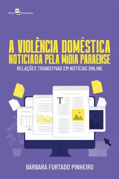 A violência doméstica noticiada pela mídia paraense (eBook, ePUB) - Pinheiro, Barbara Furtado