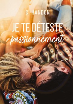 Je te déteste passionnément - Handon, C.