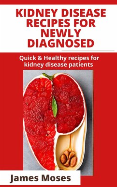Kidney Disease Recipe for Newly Diagnosed (eBook, ePUB) - James, Moses