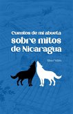 Cuentos de mi abuela sobre leyendas de Nicaragua (Cuentos y leyendas) (eBook, ePUB)