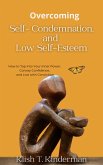 Overcoming Self- Condemnation, and Low Self-Esteem (eBook, ePUB)