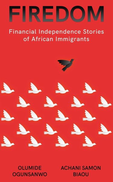 Firedom: Financial Independence Stories of African Immigrants (eBook, ePUB)
