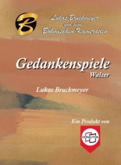 Gedankenspiele - Bruckmeyer, Lukas