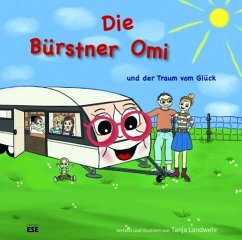 Die Bürstner Omi und der Traum vom Glück - Landwehr, Tanja