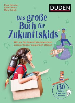 Das große Buch der Zukunftskids (eBook, PDF) - Halecker, Paola; Moeck, Aileen; Czilwik, Marie