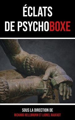 Éclats de psychoboxe (eBook, ePUB) - Hellbrunn, Richard; Raufast, Lionel