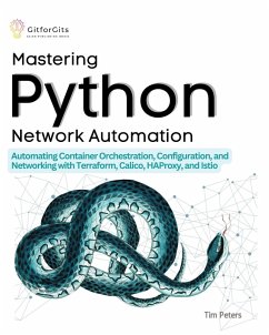 Mastering Python Network Automation (eBook, ePUB) - Peters, Tim