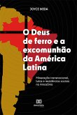 O Deus de ferro e a excomunhão da América Latina (eBook, ePUB)