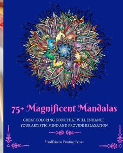 75+ Magnificent Mandalas - Press, Mindfulness Printing