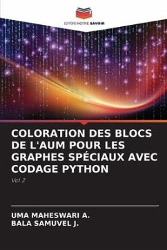 COLORATION DES BLOCS DE L'AUM POUR LES GRAPHES SPÉCIAUX AVEC CODAGE PYTHON - MAHESWARI A., UMA;SAMUVEL J., BALA