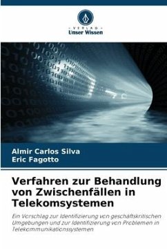 Verfahren zur Behandlung von Zwischenfällen in Telekomsystemen - Silva, Almir Carlos;Fagotto, Eric