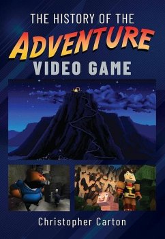 The History of the Adventure Video Game - Carton, Christopher