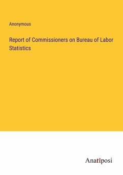 Report of Commissioners on Bureau of Labor Statistics - Anonymous