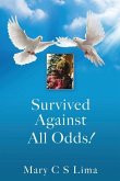 Survived Against All Odds!