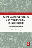 Dance Movement Therapy and Psycho-social Rehabilitation (eBook, PDF)