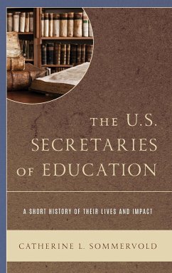 The U.S. Secretaries of Education - Sommervold, Catherine L.