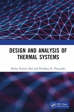 Design and Analysis of Thermal Systems (eBook, PDF) - Das, Malay Kumar; Panigrahi, Pradipta K.
