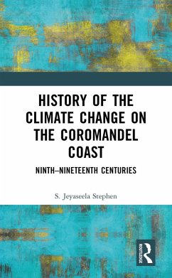 History of the Climate Change on the Coromandel Coast (eBook, PDF) - Stephen, S. Jeyaseela